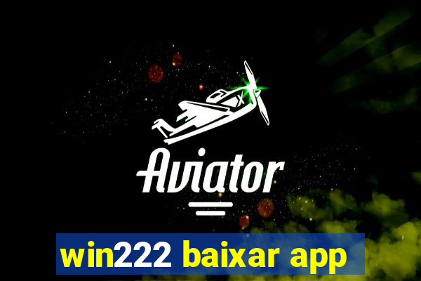 win222 baixar app